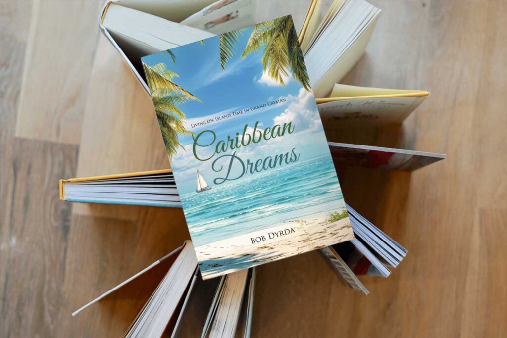 Caribbean Dreams by Bob Dyrda Memoir